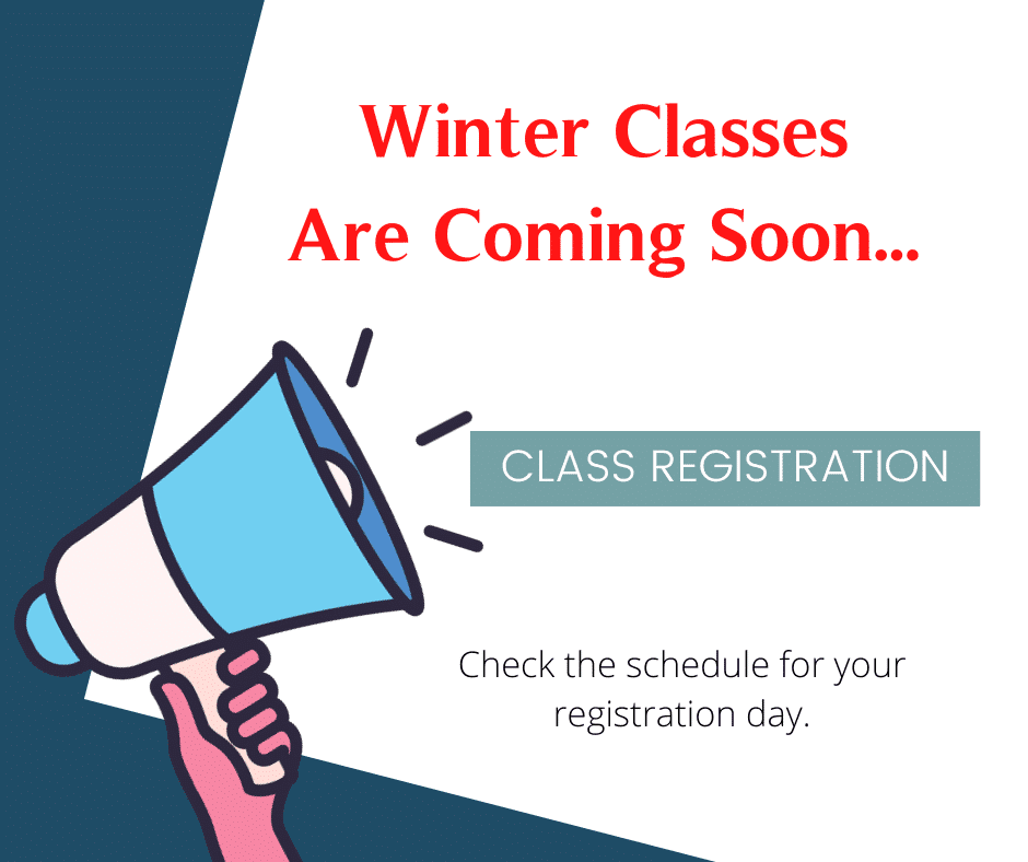 Winter classes are coming soon.